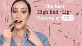 BEST High End *LIP* Makeup of 2022