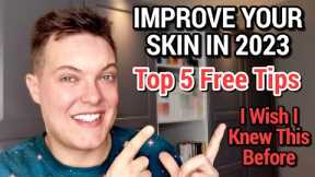 5 BEST Skincare Tips/Advice To Improve Your Skin in 2023 #skincare