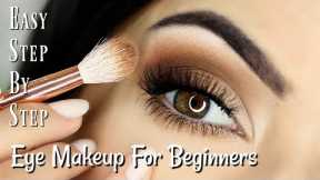 Beginner Eye Makeup Tips & Tricks | STEP BY STEP EYE MAKEUP FOR ALL EYES