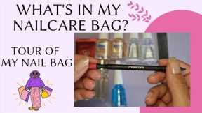What's In My Nailcare Bag?  | Tour of My Nail bag |  #Nail Tour