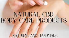 Natural CBD Body Care Products - Natual  and handmade CBD Skincare Products