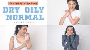 Winter Skin Care Routine For DRY, OILY and NORMAL Skin
