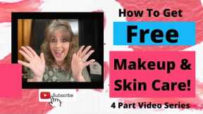 How To GET FREE MAKEUP & SKIN CARE- Video Series Week 1