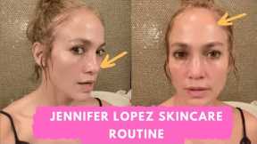 Jennifer Lopez's Exact Skin Care Routine With 8 Tips For Glowing Skin