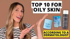 Dermatologist's Top 10 Skincare Products for Oily Skin & Clogged Pores! | Dr. Sam Ellis