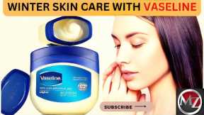 Winter Skin Care | Beauty Tips for Face |  Vaseline |Vaseline Hacks | Skin Care Routine | Malazaib