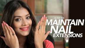Nail Hack Tutorial | How To Maintain Nail Extension | Makeup Tutorial | DIY Nail Extension | Foxy