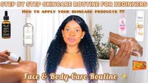 STEP BY STEP SKINCARE ROUTINE FOR BEGINNERS *Face & Body-Care Routine + How To Apply Your Skincare..
