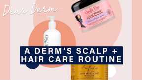 A Dermatologist's Scalp and Hair Care Routine | Dear Derm | Well+Good