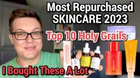 SKINCARE HOLY GRAILS 2023 - Most Repurchased Skincare 2023