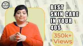 Skincare in your 40s | Skin Care Routines in 40s | Top 5 skin care tips | Dr. Nivedita Dadu