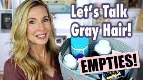 Haircare, Body Skincare, Makeup Empties | Joining the Gray Hair Movement?