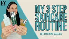 My 3 Step Skincare Routine And Uplifting Morning Massage