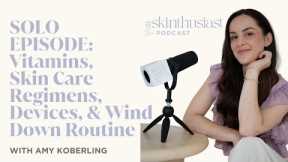 My Nighttime Routine: Vitamins, Skin Care Regimen, Devices & Wind Down Routine