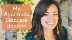 My Ayurvedic Skincare Routine | Healthy Skin Tips