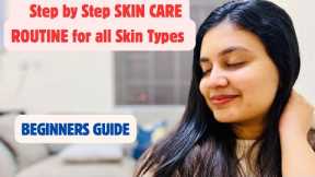 Step by Step SKIN CARE ROUTINE | BEGINNERS Guide | 100% Natural |